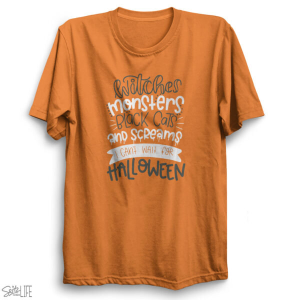 Witches Monster Black Cats and Screams I Can't Wait for Halloween T-Shirt