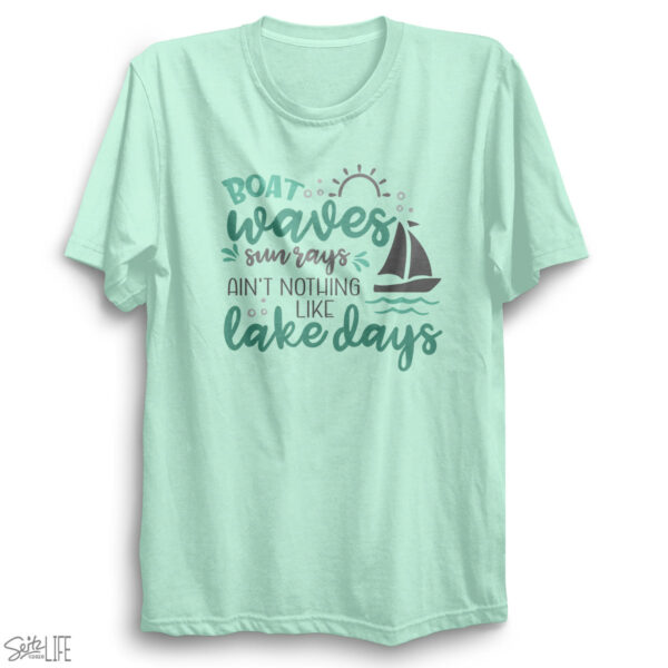 Boat Waves Sun Rays Ain't Nothing Like Lake Days T-Shirt