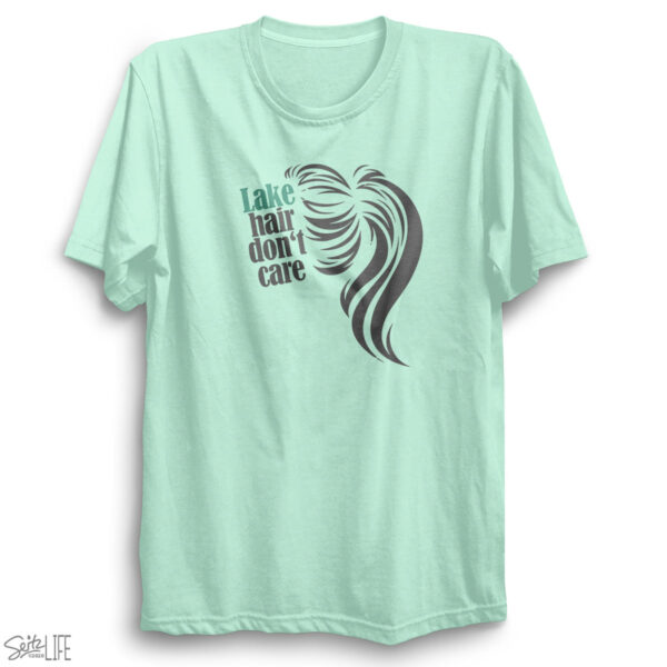 Lake Hair Don't Care T-Shirt